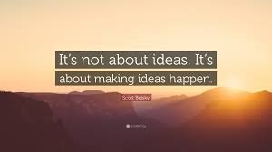 It’s About Ideas, It’s About Making Ideas Happen.